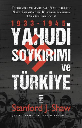 Yahudi Soykırımı ve Türkiye - 1933 - 1945