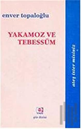 Yakamoz ve Tebessüm