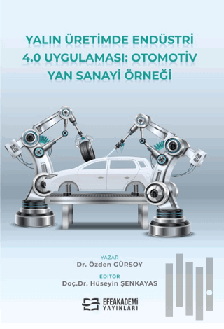 Yalın Üretimde Endüstri 4.0 Uygulaması: Otomotiv Yan Sanayi Örneği