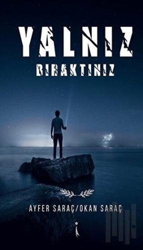 Yalnız Bıraktınız