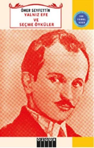 Yalnız Efe ve Seçme Öyküler