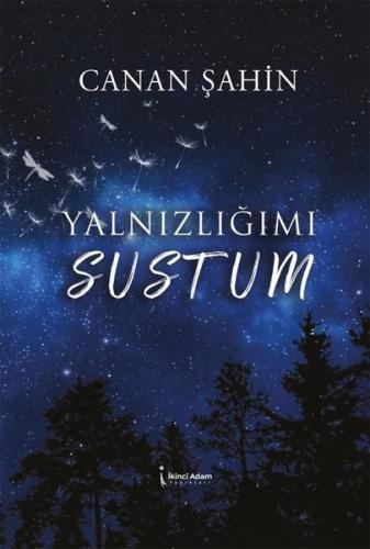 Yalnızlığımı Sustum