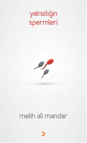 Yalnızlığın Spermleri