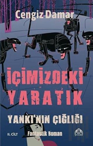 Yankı'nın Çığlığı - İçimizdeki Yaratık 2. Cilt (Ciltli)