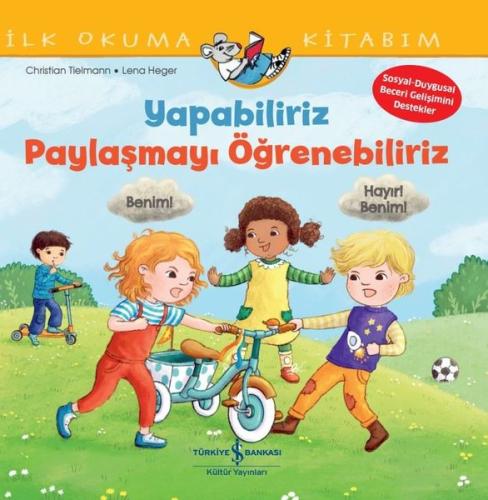 Yapabiliriz, Paylaşmayı Öğrenebiliriz – İlk Okuma Kitabım | Kitap Amba