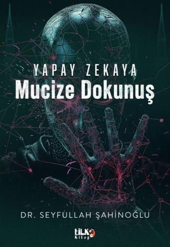 Yapay Zekaya Mucize Dokunuş