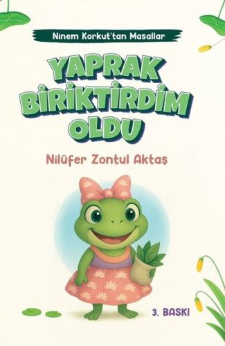 Yaprak Biriktirdim Oldu - Ninem Korkut'tan Masallar