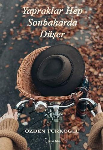 Yapraklar Hep Sonbaharda Düşer