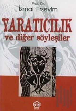 Yaratıcılık ve Diğer Söyleşiler | Kitap Ambarı
