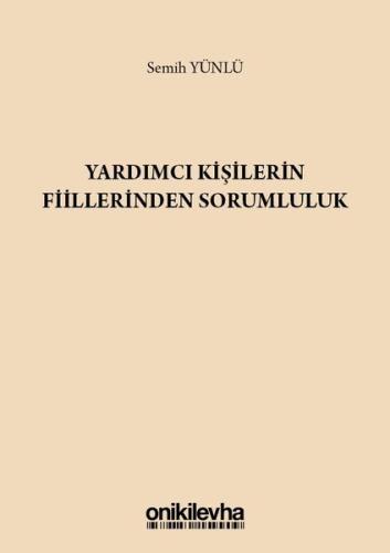 Yardımcı Kişilerin Fiillerinden Sorumluluk (Ciltli)