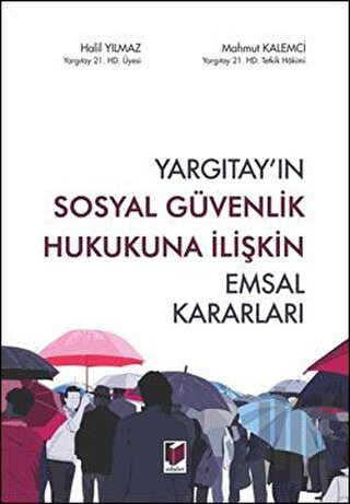 Yargıtay'ın Sosyal Güvenlik Hukukuna İlişkin Emsal Kararları (Ciltli)