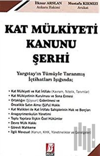 Yargıtay'ın Tümüyle Taranmış İçtihatları Işığında; Kat Mülkiyeti Kanunu Şerhi
