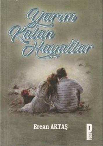 Yarım Kalan Hayatlar | Kitap Ambarı