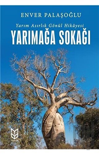 Yarımağa Sokağı - Yarım Asırlık Gönül Hikayesi