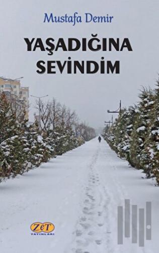 Yaşadığına Sevindim