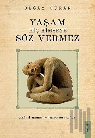 Yaşam Hiç Kimseye Söz Vermez