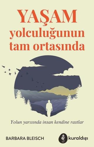 Yaşam Yolculuğunun Tam Ortasında