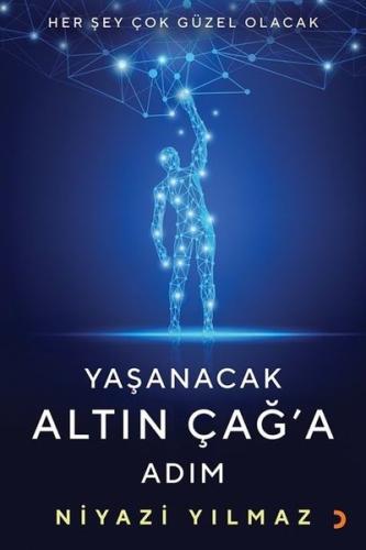 Yaşanacak Altın Çağa Adım | Kitap Ambarı