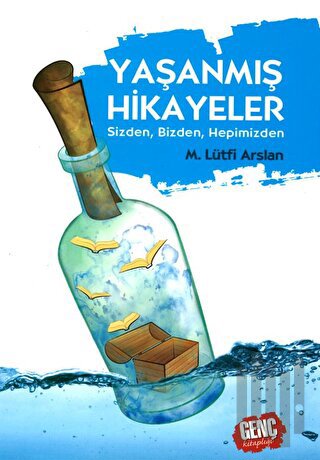 Yaşanmış Hikayeler