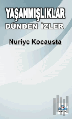 Yaşanmışlıklar Dünden İzler