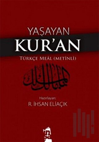Yaşayan Kur’an - Türkçe Meal (Metinli)