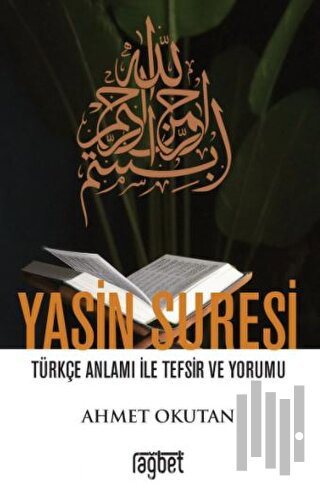 Yasin Suresi Türkçe Anlamı ile Tefsir ve Yorumu