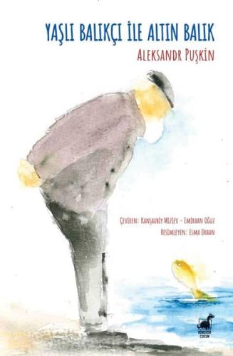 Yaşlı Balıkçı İle Altın Balık | Kitap Ambarı