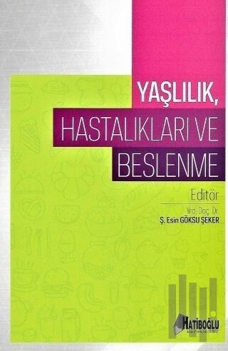 Yaşlılık Hastalıkları ve Beslenme | Kitap Ambarı
