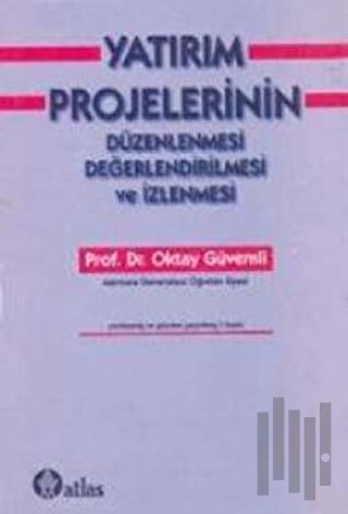Yatırım Projelerinin Düzenlenmesi Değerlendirilmesi ve İzlenmesi