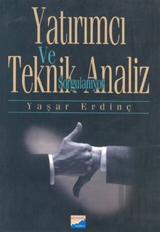 Yatırımcı ve Teknik Analiz Sorgulanıyor