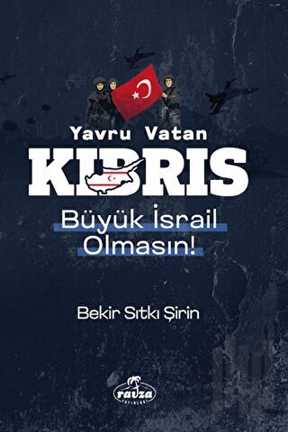 Yavru Vatan Kıbrıs Büyük İsrail Olmasın! | Kitap Ambarı