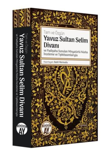 Yavuz Sultan Selim Divanı ve Padişaha Sunulan Minyatürlü Nüsha İncelem