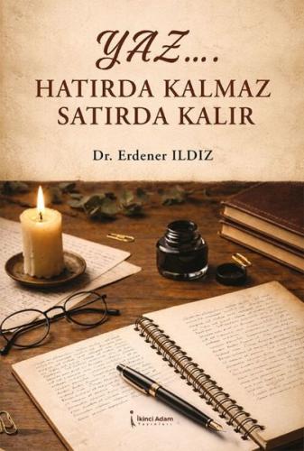 Yaz…Hatırda Kalmaz Satırda Kalır