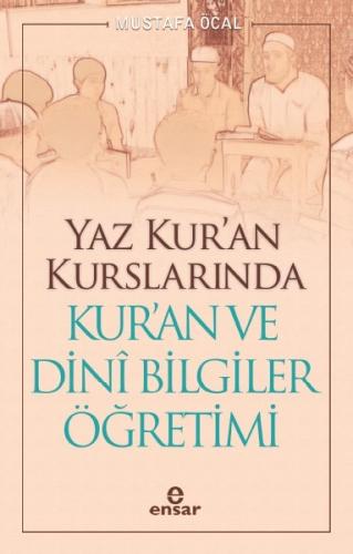 Yaz Kur'an Kurslarında Kur'an ve Dini Bilgiler Öğretimi