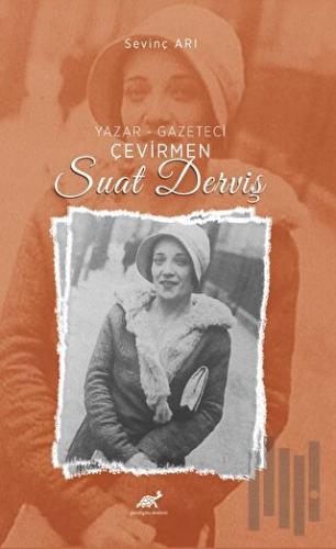 Yazar – Gazeteci – Çevirmen – Suat Derviş | Kitap Ambarı