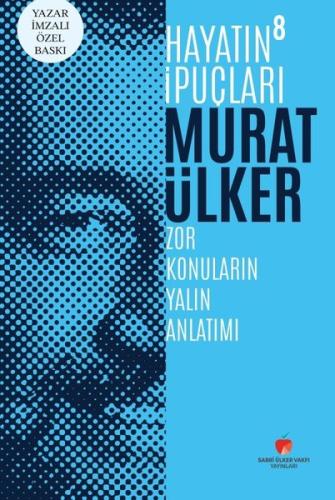 Yazar İmzalı Özel Baskı - Hayatın İpuçları 8 - Zor Konuların Yalın Anl