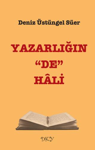 Yazarlığın “De” Hali | Kitap Ambarı