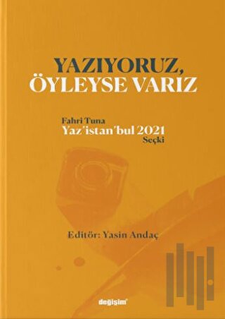 Yazıyoruz Öyleyse Varız