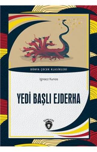 Yedi Başlı Ejderha - Dünya Çocuk Klasikleri
