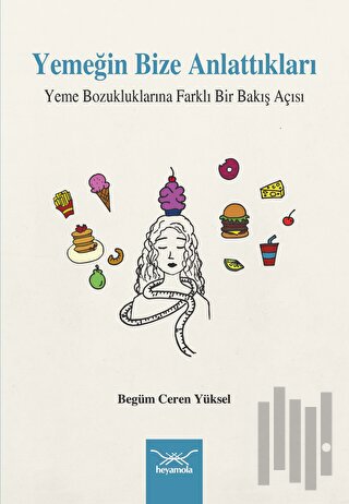 Yemeğin Bize Anlattıkları Yeme Bozukluklarına Farklı Bir Bakış Açısı