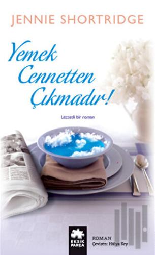 Yemek Cennetten Çıkmadır