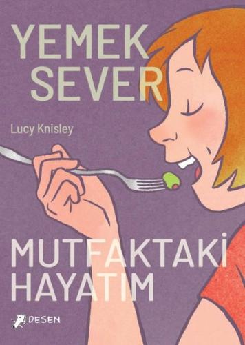 Yemeksever: Mutfaktaki Hayatım | Kitap Ambarı