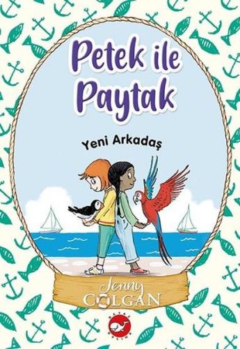 Yeni Arkadaş - Petek ile Paytak 3 | Kitap Ambarı