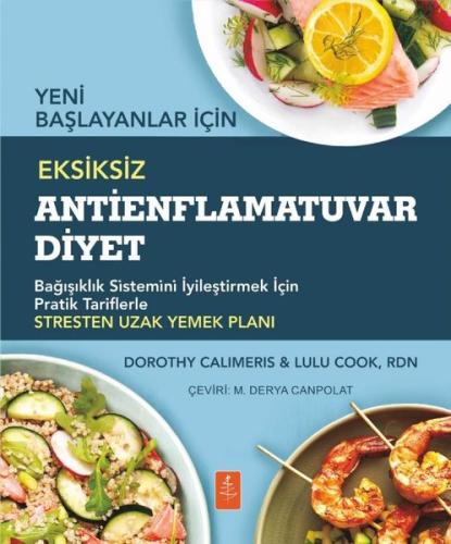 Yeni Başlayanlar İçin Eksiksiz Antienflamatuvar Diyet - Bağışıklık Sistemini İyileştirmek İçin Prati