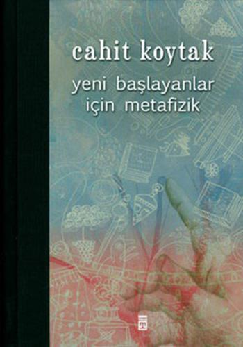 Yeni Başlayanlar İçin Metafizik (Ciltli)