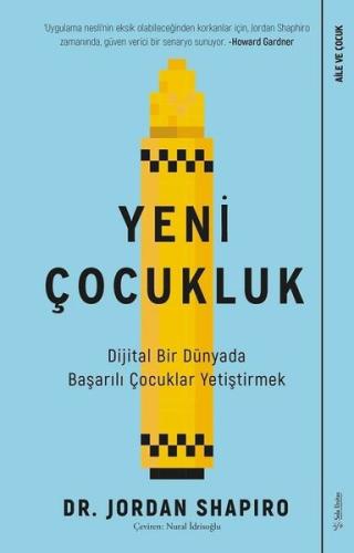 Yeni Çocukluk - Dijital Bir Dünyada Başarılı Çocuklar Yetiştirmek