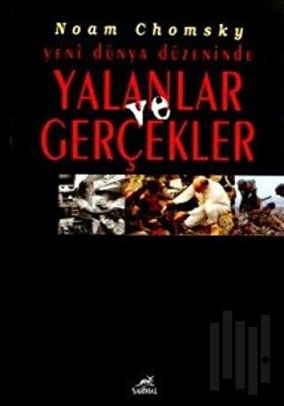 Yeni Dünya Düzeninde Yalanlar ve Gerçekler