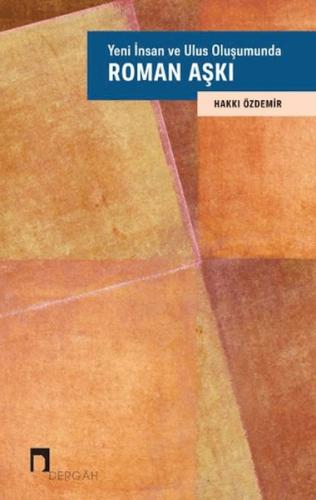 Yeni İnsan ve Ulus Oluşumunda Roman Aşkı