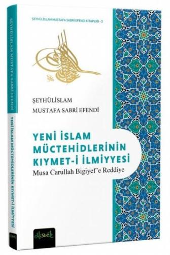 Yeni İslam Müctehidlerinin Kıymet-i İlmiyyesi