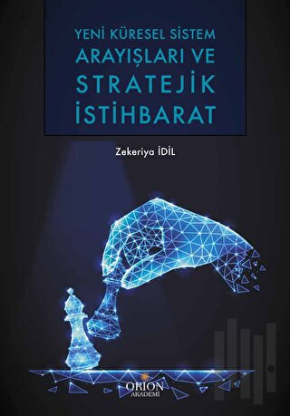 Yeni Küresel Sistem Arayışları ve Stratejik İstihbarat